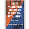 Great Philosophical Objections to Artificial Intelligence